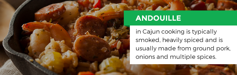 Andouille Sausage in Cajun cooking is typically smoked, heavily spiced and is usually made from ground pork onions and multiple spices.