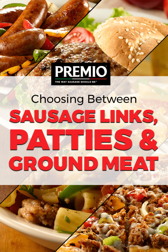 How To Choose Between Sausage Links, Patties, & Ground Meat