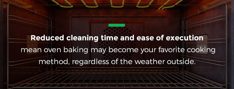 Reduced cleaning time mean oven baking may become your favorite method