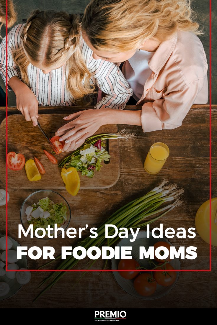 Mother's Day Ideas for Foodie Moms