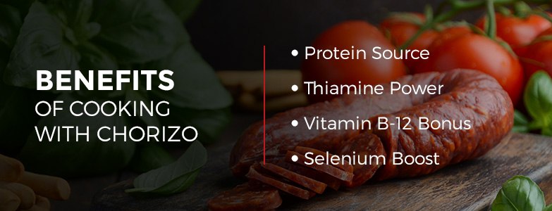 Benefits of Cooking with Chorizo