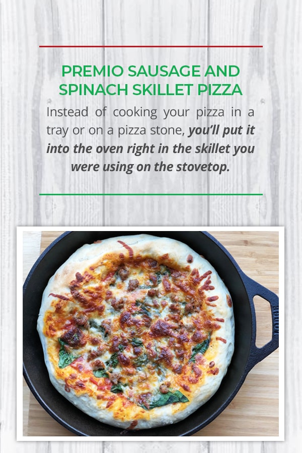 Premio Sausage and Spinach Skillet Pizza