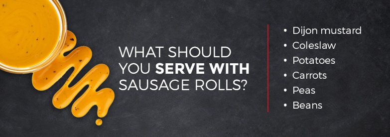 What to serve with sausage rolls