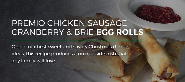 Premio Chicken Sausage, Cranberry & Brie Egg Rolls