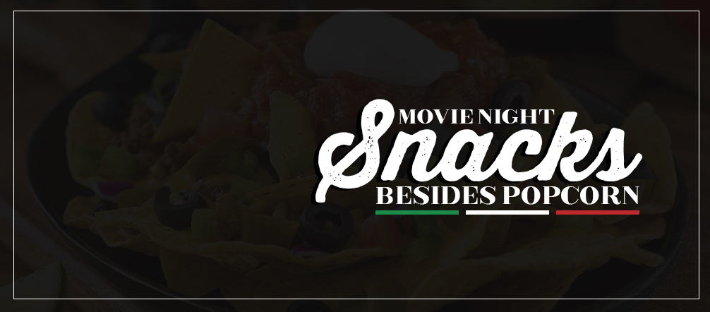 Move Night Snacks Besides Popcorn