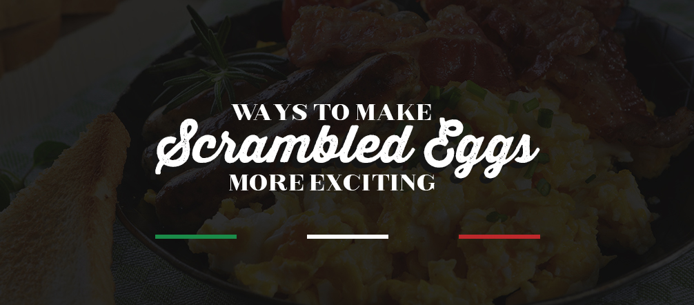 Ways to Make Scrambled Eggs More Exciting