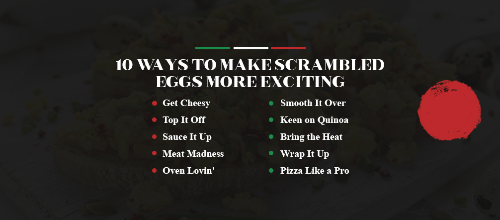 10 Ways to Make Scrambled Eggs More Exciting