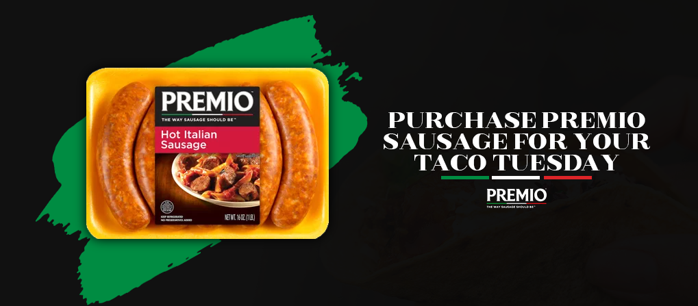 Purchase Premio Sausage for Your Taco Tuesday