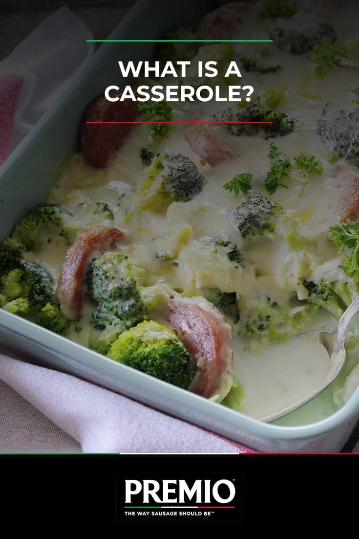What Is a Casserole? Types of Casseroles Premio Foods