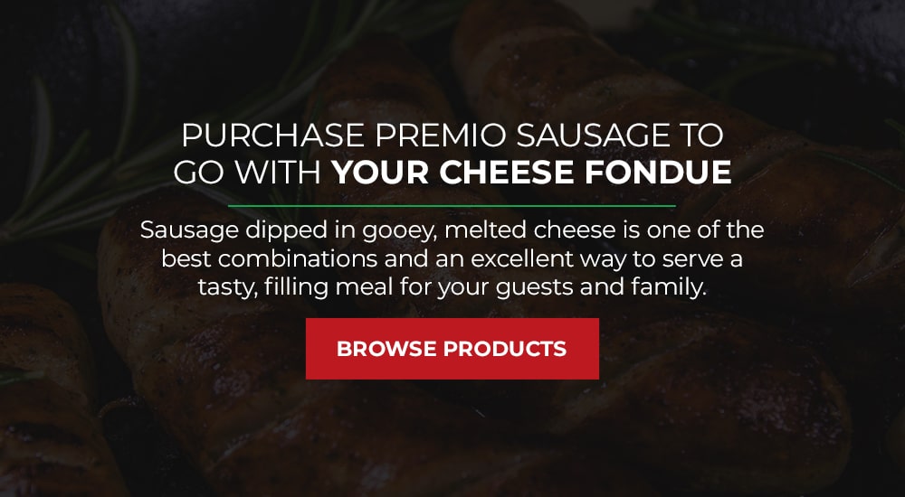 Purchase Premio Sausage to Go With Your Cheese Fondue