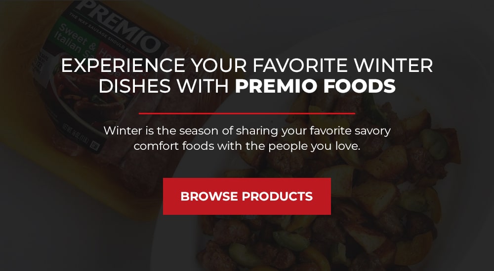 Experience Your Favorite Winter Dishes With Premio Foods