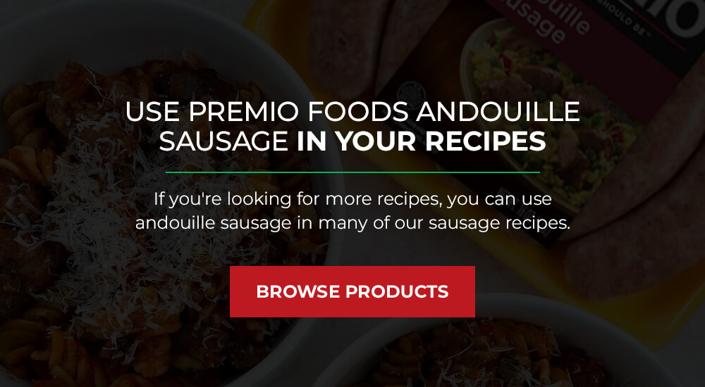 use premio's andouille sausage in your recipes