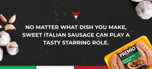 Premio sweet Italian sausage can play the starring role in any dish