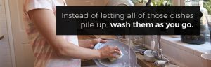 Wash dishes as you go