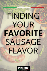Finding Your Sausage Flavor