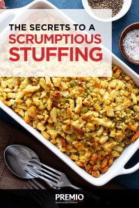 The Secrets to a Scrumptious Stuffing
