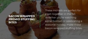 bacon wrapped premio stuffing bites