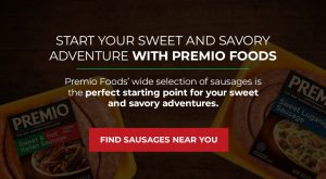 Start Your Sweet and Savory Adventure With Premio Foods